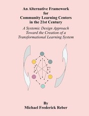 An Alternative Framework for Community Learning Centers in the 21st Century