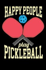 Happy People Play Pickleball
