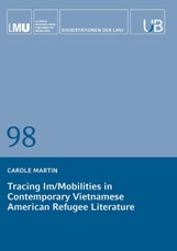 Tracing Im/Mobilities in Contemporary Vietnamese American Refugee Literature