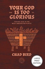 Your God Is Too Glorious