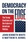Democracy on the Edge