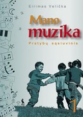 Mano muzika. Pratybų sąsiuvinis I klasei