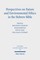 Perspectives on Nature and Environmental Ethics in the Hebrew Bible