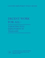 Decent work for all. Targeting full employment in Thailand