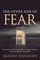 The Other Side of Fear
