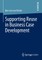 Supporting Reuse in Business Case Development