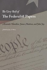 The Very Best of the Federalist Papers