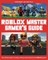 Master Gamer's Guide: Roblox (Independent & Unofficial)