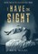 I Have the Sight
