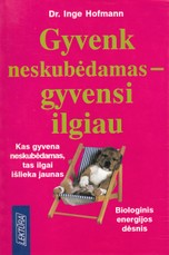 Gyvenk neskubėdamas - gyvensi ilgiau