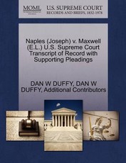 Naples (Joseph) V. Maxwell (E.L.) U.S. Supreme Court Transcript of Record with Supporting Pleadings