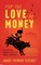 For the Love of Money