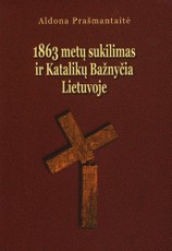 1863 metų sukilimas ir Katalikų Bažnyčia Lietuvoje