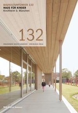 Baukulturführer 132 - Haus für Kinder - Kirchheim b. München