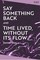 Say Something Back and Time Lived, Without Its Flow