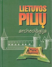 Lietuvos pilių archeologija