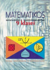 Matematikos savarankiški ir kontroliniai darbai 9 klasei