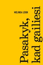 PASAKYK, KAD GAILIESI. Išskirtinė knygos.lt kolekcija 50/100