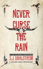 Never Curse the Rain: The Adventures of Wilder Good #9