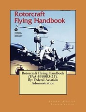 Rotorcraft Flying Handbook (FAA-H-8083-21). By