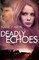 Deadly Echoes