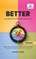 Better