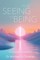 FROM SEEING TO BEING