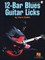 12-Bar Blues Guitar Licks: Book with Online Audio by Dave Rubin