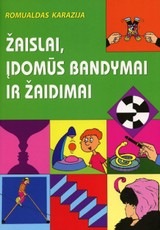 Žaislai, įdomūs bandymai ir žaidimai