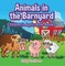 Animals in the Barnyard - Children's Agriculture Books