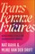 Trans Femme Futures