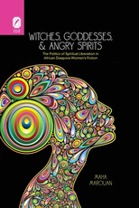 Witches, Goddesses, and Angry Spirits