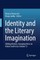Identity and the Literary Imagination