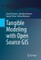 Tangible Modeling with Open Source GIS