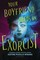 Your Boyfriend Needs an Exorcist