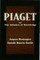 Piaget Or the Advance of Knowledge