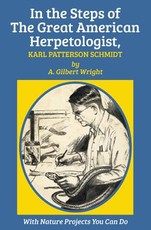 In the Steps of The Great American Herpetologist, Karl Patterson Schmidt