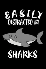 Easily Distracted By Sharks