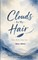 Clouds In My Hair Some Rain. Some Sun.
