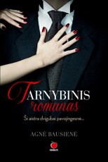 TARNYBINIS ROMANAS: debiutuojanti romantiškų istorijų autorė įneš aistros ir šviežio vėjo į meilės romanų lentynas