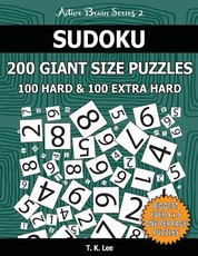 Sudoku 200 Giant Size Puzzles, 100 Hard and 100 Extra Hard, To Keep Your Brain Active For Hours