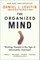 Organized Mind: Thinking Straight in the Age of Information Overload