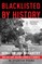 Blacklisted by History