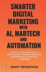 Smarter Digital Marketing with AI, MarTech, and Automation