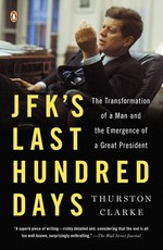 Jfk's Last Hundred Days