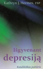 Išgyvenant depresiją: katalikiškas požiūris