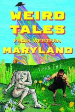 Weird Tales from Western Maryland