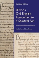 Ælfric's Old English <i>Admonition to a Spiritual Son</i>