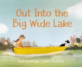 Harbridge, P: Out into the Big Wide Lake