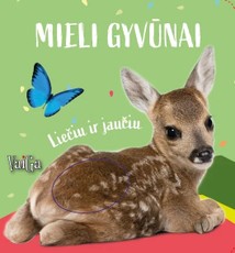Mieli gyvūnėliai. Liečiu ir jaučiu. Elniukas